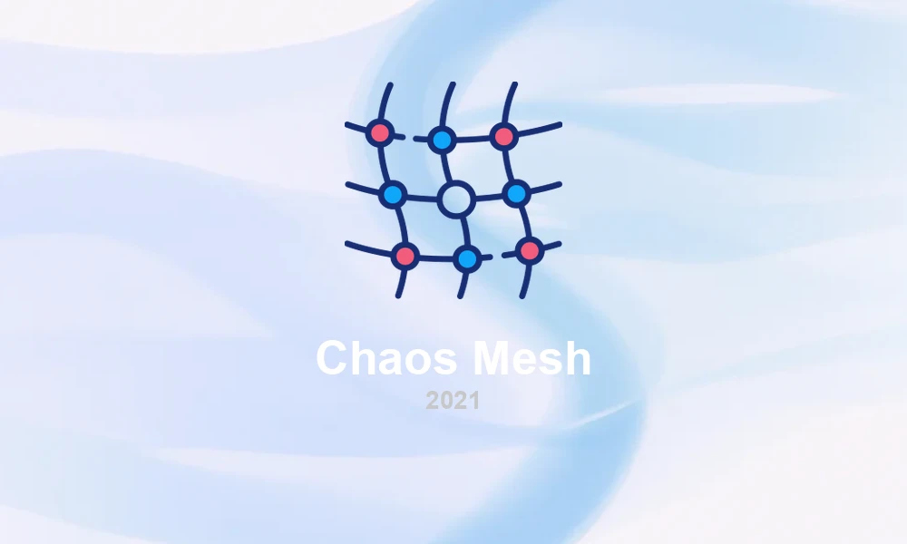 Chaos Mesh 2.0: Comprehensive Chaos Engineering Platform