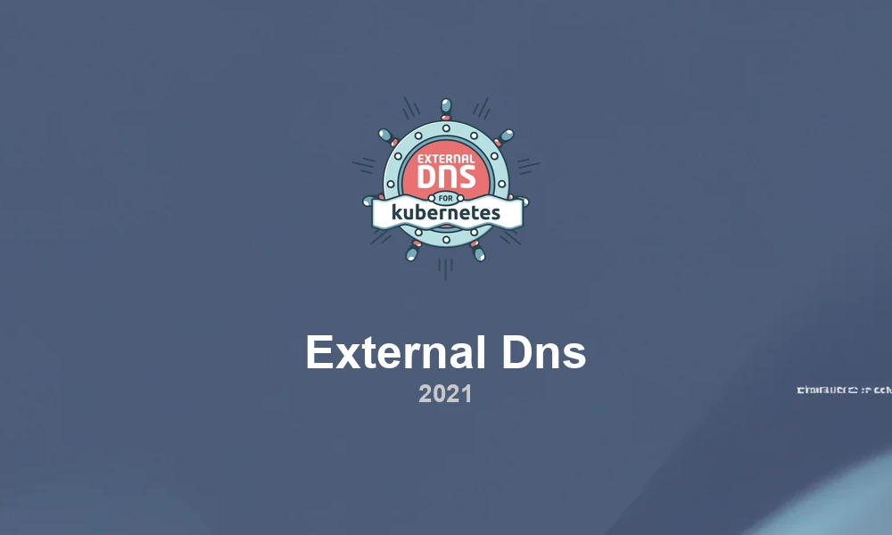 External-DNS 0.10: DNS Automation for Kubernetes