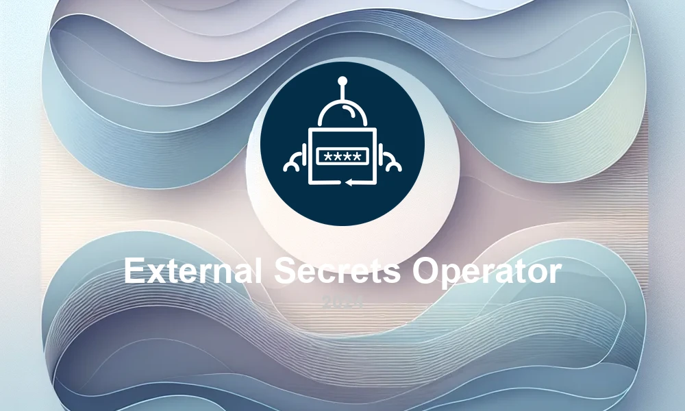 External Secrets Operator 0.11: Secret Management Evolution