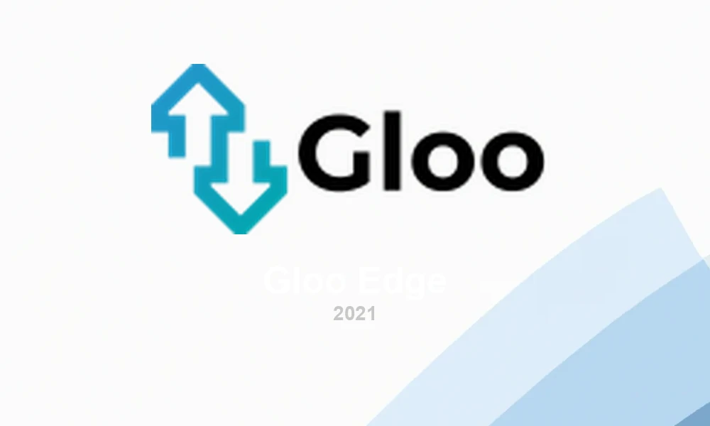 Gloo Edge 1.11: API Gateway and Ingress Controller