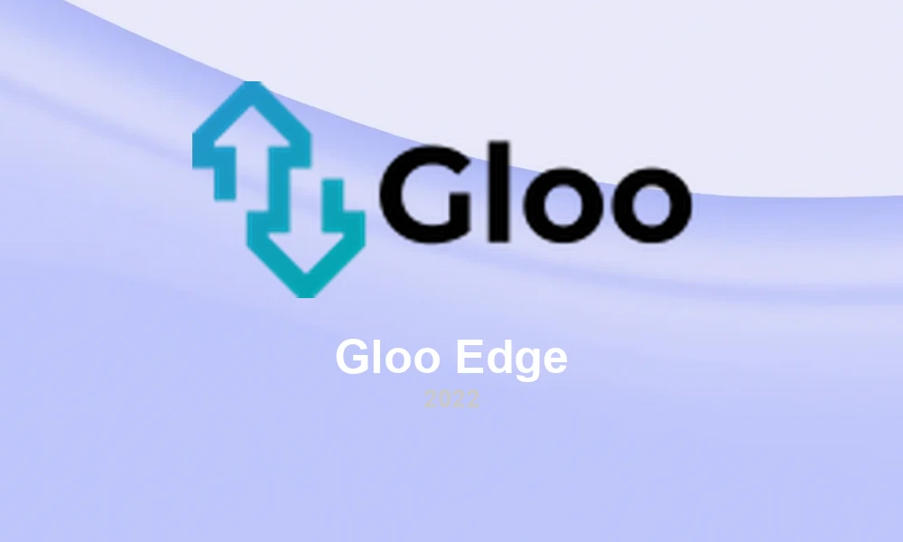 Gloo Edge 1.15: API Gateway Evolution