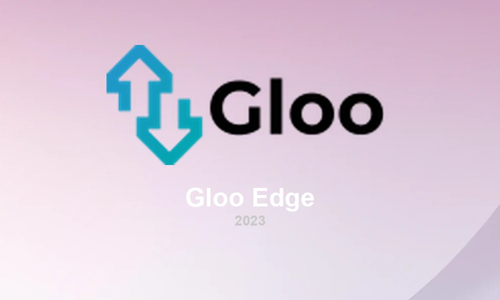 Gloo Edge 1.16: API Gateway Evolution and Gateway API Support