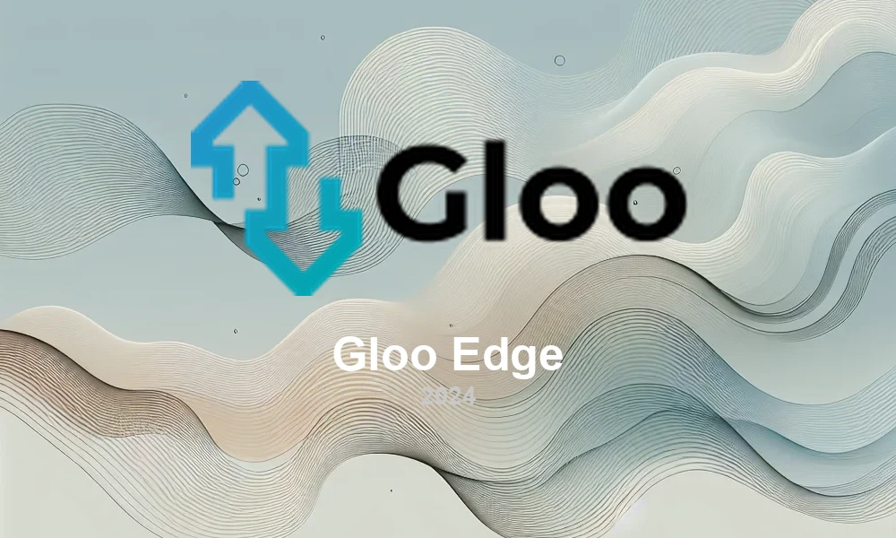 Gloo Edge 1.17: API Gateway Evolution and Enhanced Routing