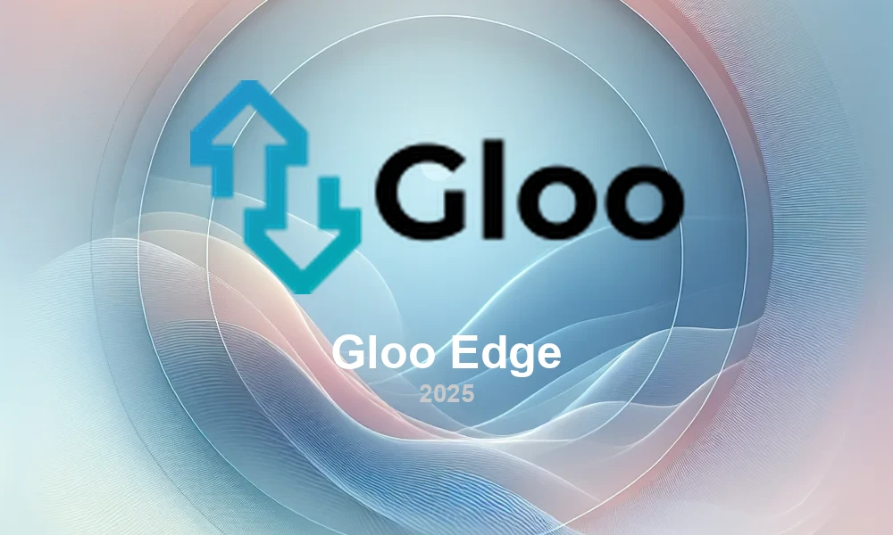 Gloo Edge 1.18: API Gateway Excellence and Advanced Routing