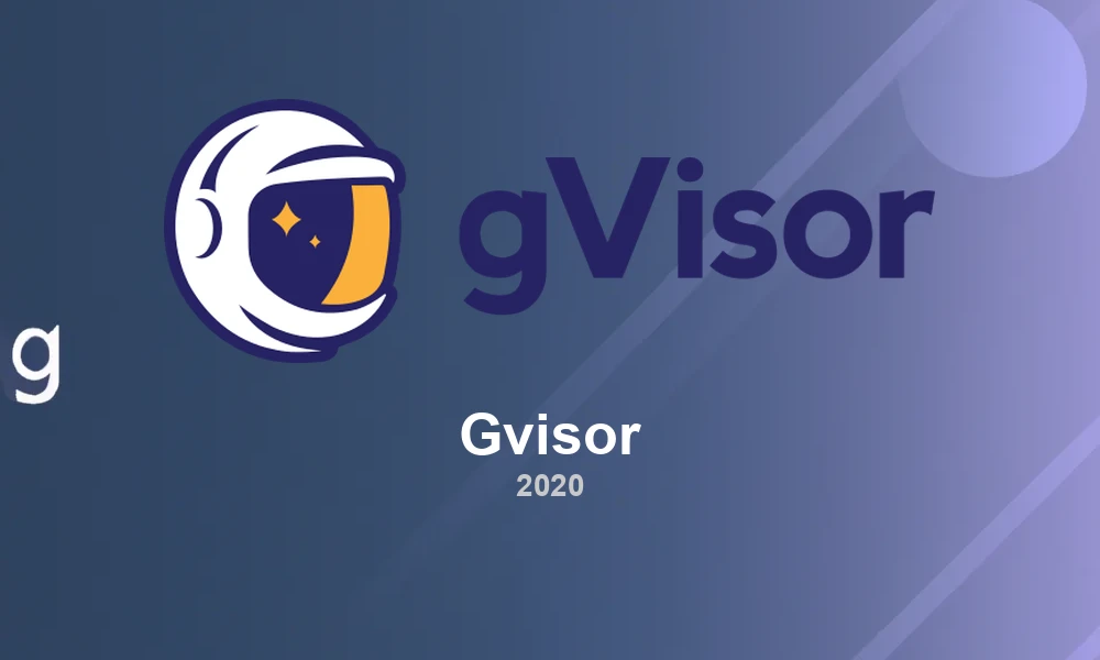 gVisor 2020: Faster Sandboxes, Deeper Integrations