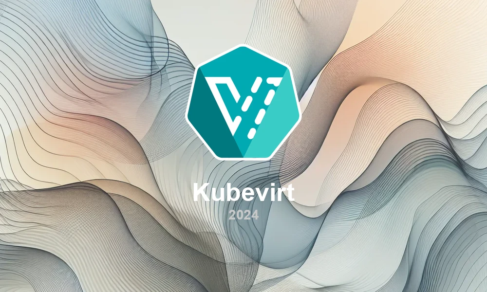 KubeVirt 0.60: VM Management Evolution