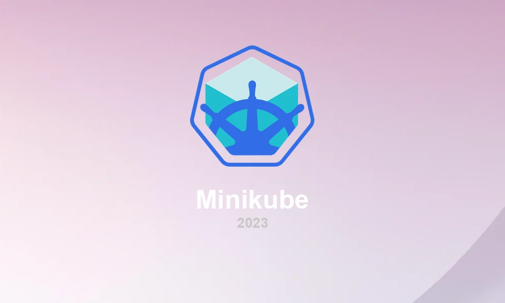 Minikube 1.30: Local Kubernetes Development Evolution